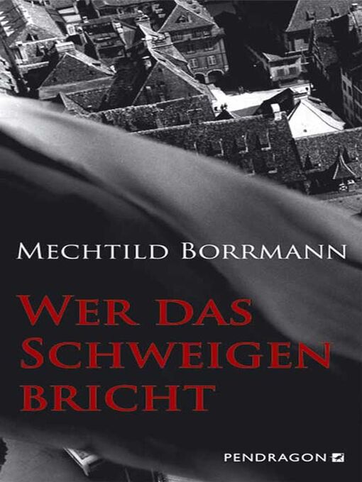 Title details for Wer das Schweigen bricht by Mechtild Borrmann - Wait list